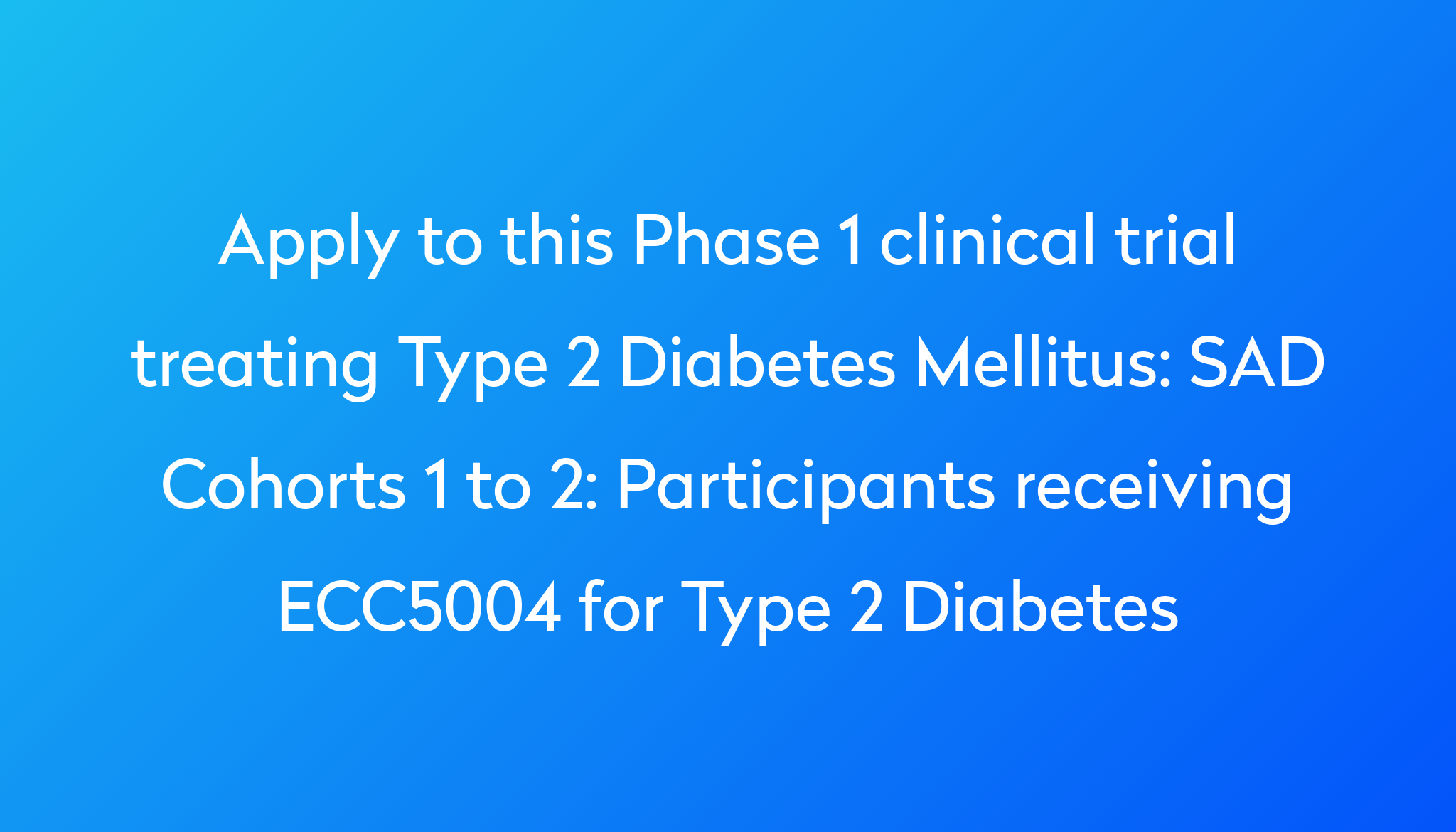 sad-cohorts-1-to-2-participants-receiving-ecc5004-for-type-2-diabetes